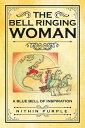 The Bell Ringing Woman A Blue Bell of Inspiration