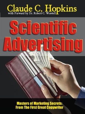 Claude C. Hopkins' Scientific Advertising