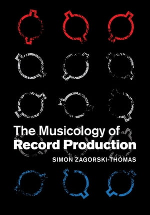 The Musicology of Record Production