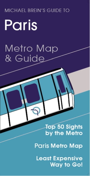Paris Travel Guide Metro Map & Guide【電子書籍】[ Michael Brein ]