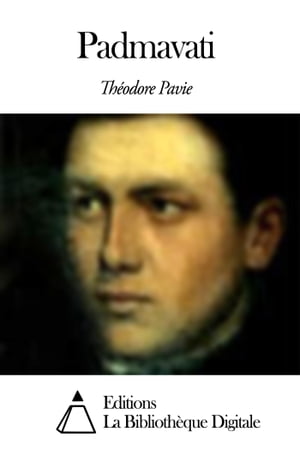 PadmavatiŻҽҡ[ Th?odore Pavie ]