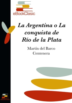 La Argentina y conquista del R?o de la Plata (An