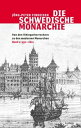 Die schwedische Monarchie - Von den Vikingerherrschern zu den modernen Monarchen, Band 1 Band 1, 950 - 1611