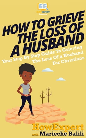 How To Grieve The Loss Of a Husband