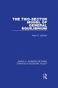 The Two-Sector Model of General Equilibrium【