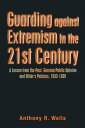 ŷKoboŻҽҥȥ㤨Guarding Against Extremism in the 21St Century A Lesson from the Past. German Public Opinion and Hitler's Policies, 1933-1939Żҽҡ[ Anthony R. Wells ]פβǤʤ452ߤˤʤޤ