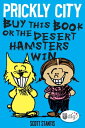 ŷKoboŻҽҥȥ㤨Prickly City: Buy This Book or the Desert Hamsters Win!Żҽҡ[ Scott Stantis ]פβǤʤ360ߤˤʤޤ