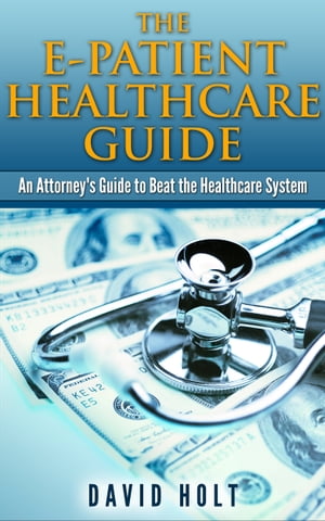 The E-Patient Healthcare Guide