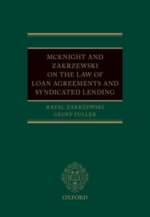 McKnight and Zakrzewski on The Law of Loan Agreements and Syndicated Lending