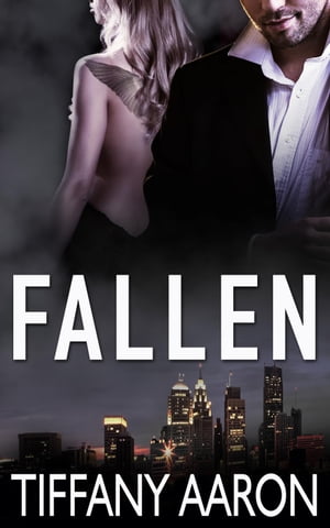 Fallen: Part Two: A Box Set【電子書籍】[ Tiffany Aaron ]