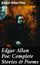 Edgar Allan Poe: Complete Stories & Poems Annabel Lee, Ligeia, The Sphinx, The Raven, Murders in the Rue Morgue…【電子書籍】[ Edgar Allan Poe ]