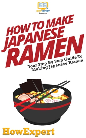How To Make Japanese Ramen