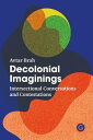 Decolonial Imaginings Intersectional Conversations and Contestations