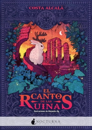 El canto de las ruinas【電子書籍】[ Costa Alcal? ]