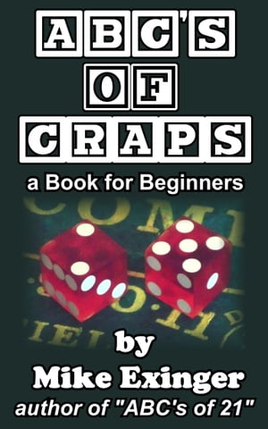 ABC’s of Craps: a Book for Beginners