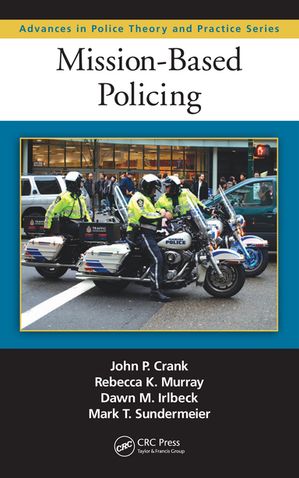 Mission-Based Policing【電子書籍】[ John P. Crank ]