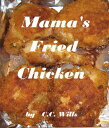 ŷKoboŻҽҥȥ㤨Mama's Fried ChickenŻҽҡ[ C.C. Wills ]פβǤʤ119ߤˤʤޤ