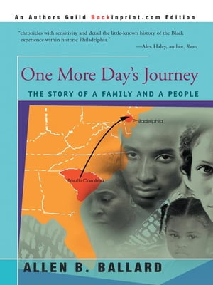 One More Day's Journey The Story of a Family and a People【電子書籍】[ Allen B. Ballard ]
