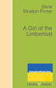 A Girl of the Limberlost【電子書籍】[ Gene