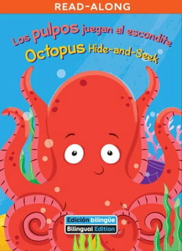 Los pulpos juegan al escondite / Octopus Hide-and-Seek【電子書籍】[ Kathy Broderick ]