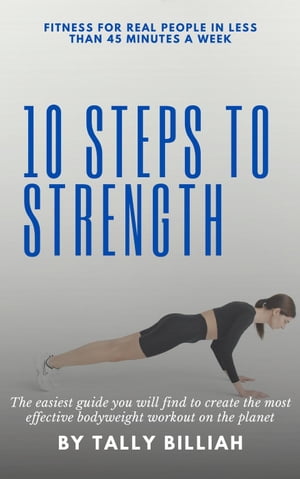 10 Steps to Strength: Fitness for Real People in