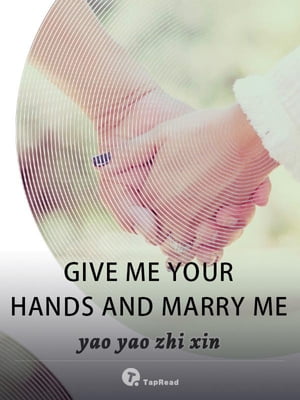 Give Me Your Hands and Marry Me 24 Anthology