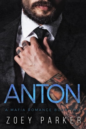 Anton (Book 2) Esposito Family Mafia, #2Żҽҡ[ Zoey Parker ]