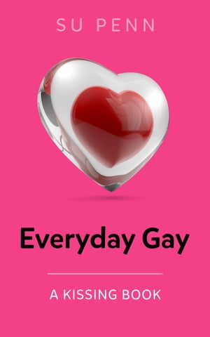 ŷKoboŻҽҥȥ㤨Everyday Gay: A Kissing BookŻҽҡ[ Su Penn ]פβǤʤ223ߤˤʤޤ