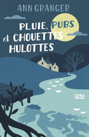 Pluie, pubs et chouettes hulottes【電子書籍】[ Ann Granger ]