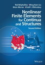 Nonlinear Finite Elements for Continua and Structures【電子書籍】 Ted Belytschko