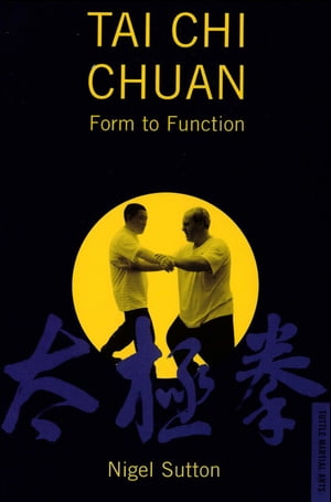 Tai Chi Chuan Form to Fuction