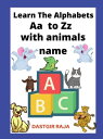 Learn the Alphabets Aa to Zz with Animals name Kids alphabets learning book - Animals names with uppercase and lowercase letters