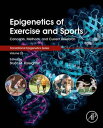 Epigenetics of Exercise and Sports Concepts, Methods, and Current Research【電子書籍】