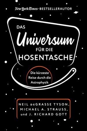 Das Universum f?r die Hosentasche Die k?rzeste Reise durch die Astrophysik