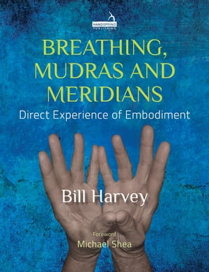 Breathing, Mudras and Meridians