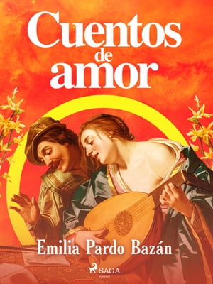 Cuentos de amor【電子書籍】[ Emilia Pardo Baz?n ]