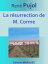 La r?surrection de M. Corme Texte int?gralŻҽҡ[ Ren? Pujol ]