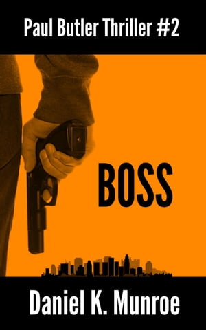 Boss Paul Butler Thrillers, #2