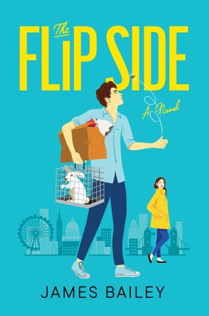 The Flip Side A NovelŻҽҡ[ James Bailey ]
