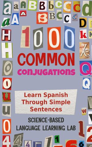 ŷKoboŻҽҥȥ㤨1000 Common Conjugations Learn Spanish Through Simple SentencesŻҽҡ[ Science-Based Language Learning Lab ]פβǤʤ1,627ߤˤʤޤ