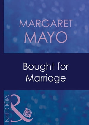 Bought For Marriage (Forced to Marry, Book 2) (Mills & Boon Modern)