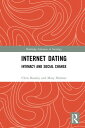 Internet Dating Intimacy and Social Change【電