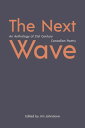 The Next Wave An Anthology of 21st Century Canadian Poetry【電子書籍】