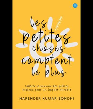 Small Things Matter Most【電子書籍】[ Narender Kumar Sondhi ]