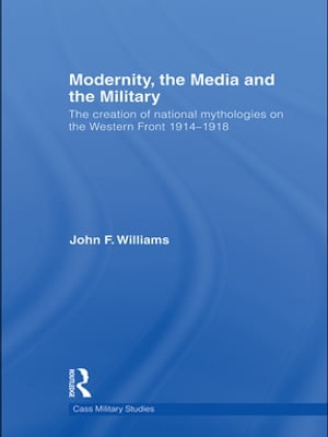 Modernity, the Media and the Military