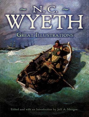 Great Illustrations by N. C. Wyeth【電子書籍】[ N. C. Wyeth ]