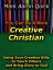 You Can Be A More Creative Christian