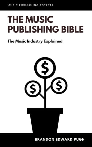 The Music Publishing Bible