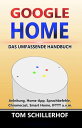 ŷKoboŻҽҥȥ㤨Google Home - Das umfassende Handbuch: Anleitung, Home-App, Sprachbefehle, Chromecast, Smart Home, IFTTT u.v.m.Żҽҡ[ Tom Schillerhof ]פβǤʤ470ߤˤʤޤ