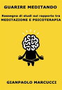 Guarire Meditando Rassegna di studi sul rapporto tra meditazione e psicoterapia